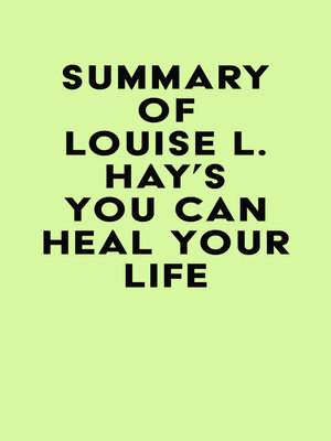 cover image of Summary of Louise L. Hay's You Can Heal Your Life